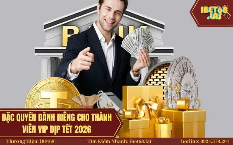 Đặc quyền dành riêng cho thành viên VIP dịp Tết 2026