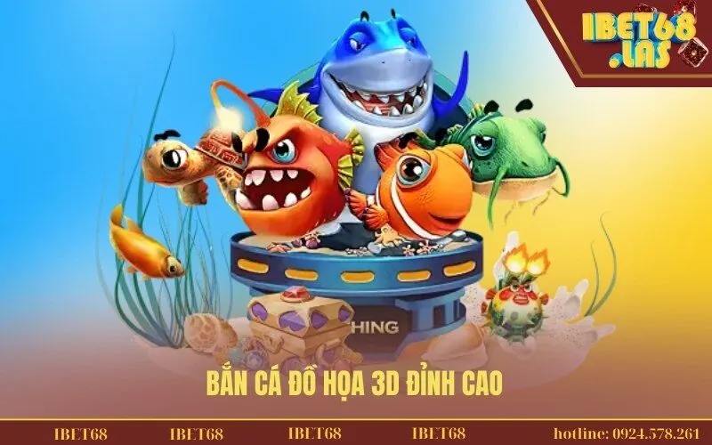 Bắn cá Đồ họa 3D đỉnh cao
